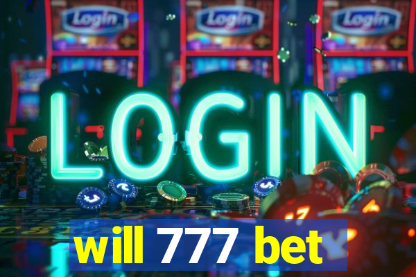 will 777 bet